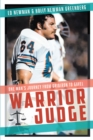 Image for Warrior Judge: One Man&#39;s Journey from Gridiron to Gavel