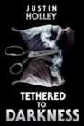 Image for Tethered to Darkness
