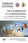 Image for Le complot de l&#39;orleanisme et de la franc-maconnerie