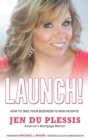 Image for Launch : How To Take Your Business To New Heights