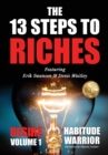 Image for The 13 Steps To Riches : Habitude Warrior Volume 1: DESIRE with Denis Waitley