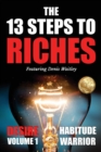 Image for The 13 Steps To Riches : Habitude Warrior Volume 1: DESIRE with Denis Waitley