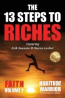 Image for The 13 Steps To Riches : Habitude Warrior Volume 2: FAITH with Sharon Lechter