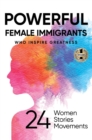 Image for Powerful Female Immigrants