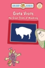 Image for Greta Visits the Great State of Wyoming