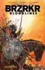 Image for BRZRKR Bloodlines Vol. 2