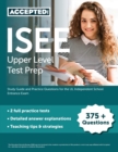 Image for ISEE Upper Level Test Prep : Study Guide and Practice Questions for the UL Independent School Entrance Exam