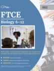Image for FTCE Biology 6-12 Study Guide : Comprehensive Preparation with Practice Test Questions for the Florida Teacher Certification Exam