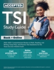 Image for TSI Study Guide 2022-2023 : Comprehensive Review of Math, Reading, and Writing, Essay Prep, and Practice Test Questions for the Texas Success Initiative Exam