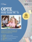 Image for OPTE Study Guide PK-8 : Comprehensive Review with Practice Test Questions for the Oklahoma Professional Teaching Examination (075)