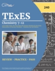 Image for TExES Chemistry 7-12 (240) Study Guide : Test Prep Book with Practice Questions for the Texas Examinations of Educator Standards - Chemistry 240 [3rd Edition]