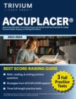 Image for ACCUPLACER(R) Study Guide 2023-2024 : 3 Full Practice Exams and ACCUPLACER Test Prep Book for College Placement [Math, Reading, and Writing] [4th Edition]