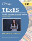 Image for TExES English Language Arts and Reading 7-12 (231) Study Guide : 2 Practice Tests and TExES ELA Exam Prep Book [4th Edition]