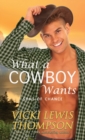 Image for What a Cowboy Wants