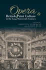 Image for Opera and British print culture in the long nineteenth century