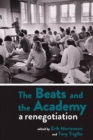 Image for The Beats and the academy  : a renegotiation