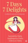Image for 7 Days 7 Delights : A cookbook for newly-weds and working women