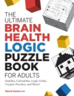 Image for The Ultimate Brain Health Logic Puzzle Book for Adults