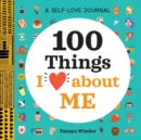 Image for A Self-Love Journal: 100 Things I Love about Me