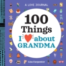 Image for A Love Journal: 100 Things I Love about Grandma