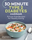 Image for 30-Minute Type 2 Diabetes Cookbook