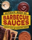 Image for Ultimate Book of Barbecue Sauces: American Classics and International Favorites