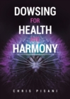 Image for Dowsing For Health and Harmony