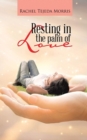 Image for Resting In The Palm Of Love