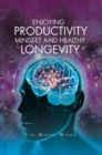 Image for Enjoying Productivity Mindset and Healthy Longevity