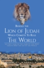 Image for Behold the Lion of Judah Which Cometh To Rule The World