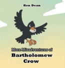 Image for More Misadventures of Bartholomew Crow