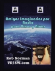Image for Amigos Imaginarios por Radio para Ni?os y Ni?as