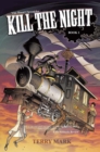 Image for Kill The Night: Vim Hood Chronicles Book 1