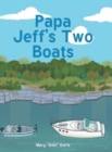 Image for Papa Jeff&#39;s Two Boats