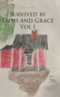 Image for Survived by Faith and Grace : Vol 1