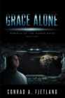 Image for Grace Alone: Rebirth of the Human Race: Book Four