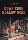 Image for Down Coon Hollow Road