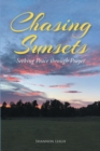 Image for Chasing Sunsets: Seeking Peace through Prayer