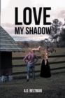 Image for Love My Shadow