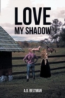Image for Love My Shadow