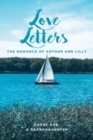 Image for Love Letters : The Romance of Arthur and Lilly