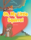 Image for Oh, My Little Squirrel