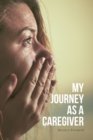 Image for My Journey as a Caregiver