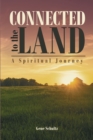 Image for Connected to the Land: A Spiritual Journey