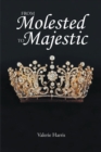Image for From Molested to Majestic