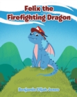 Image for Felix the Firefighting Dragon