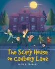 Image for The Scary House on Cadbury Lane