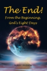 Image for End! From the Beginning, God&#39;s Eight Days