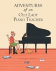 Image for Adventures of an Old Lady Piano Teacher