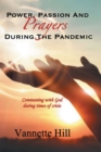 Image for POWER, PASSION, AND PRAYERS DURING THE PANDEMIC